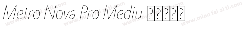 Metro Nova Pro Mediu字体转换